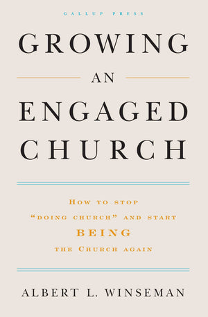 Growing an Engaged Church: How to Stop 'Doing Church' and Start Being the Church Again,Used