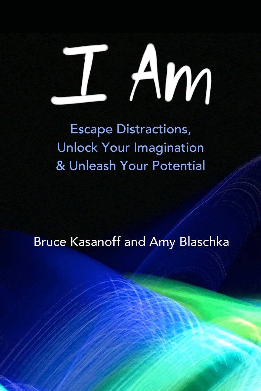 I Am: Escape Distractions, Unlock Your Imagination & Unleash Your Potential,Used
