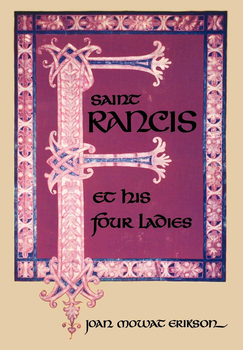 Saint Francis and His Four Ladies,Used