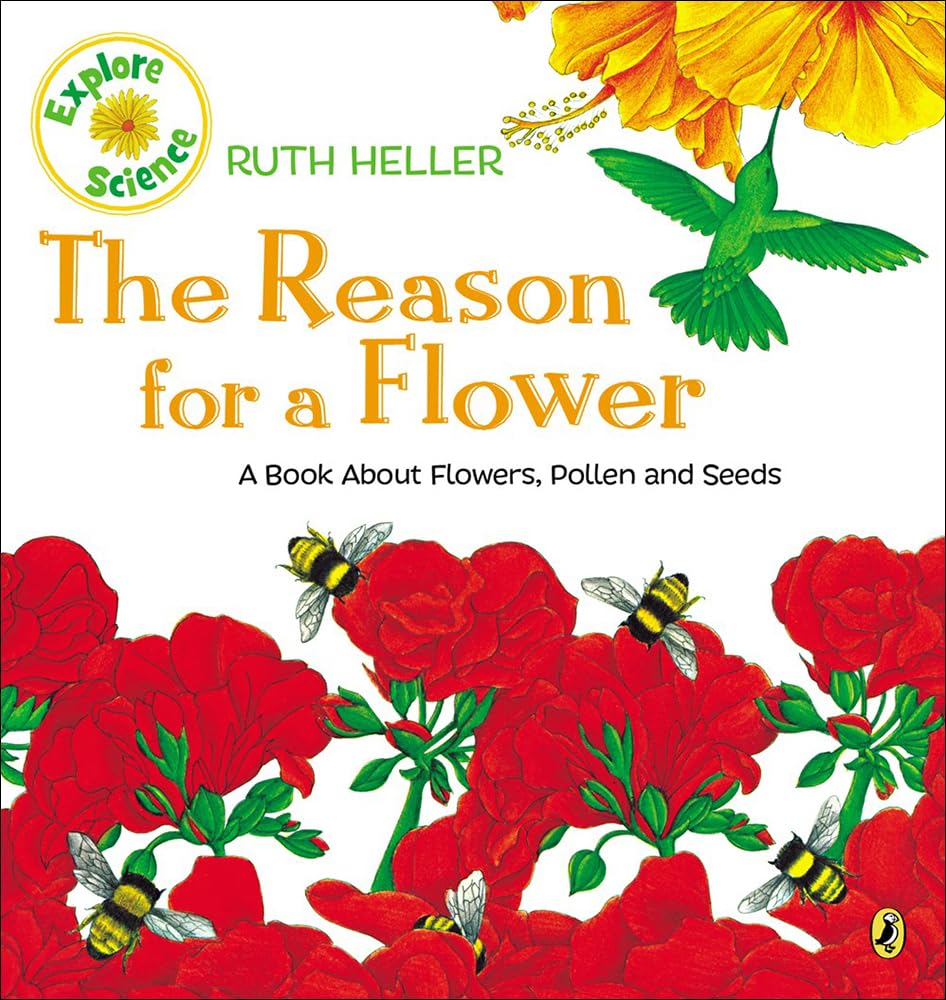 The Reason For A Flower (Ruth Heller'S World Of Nature),Used