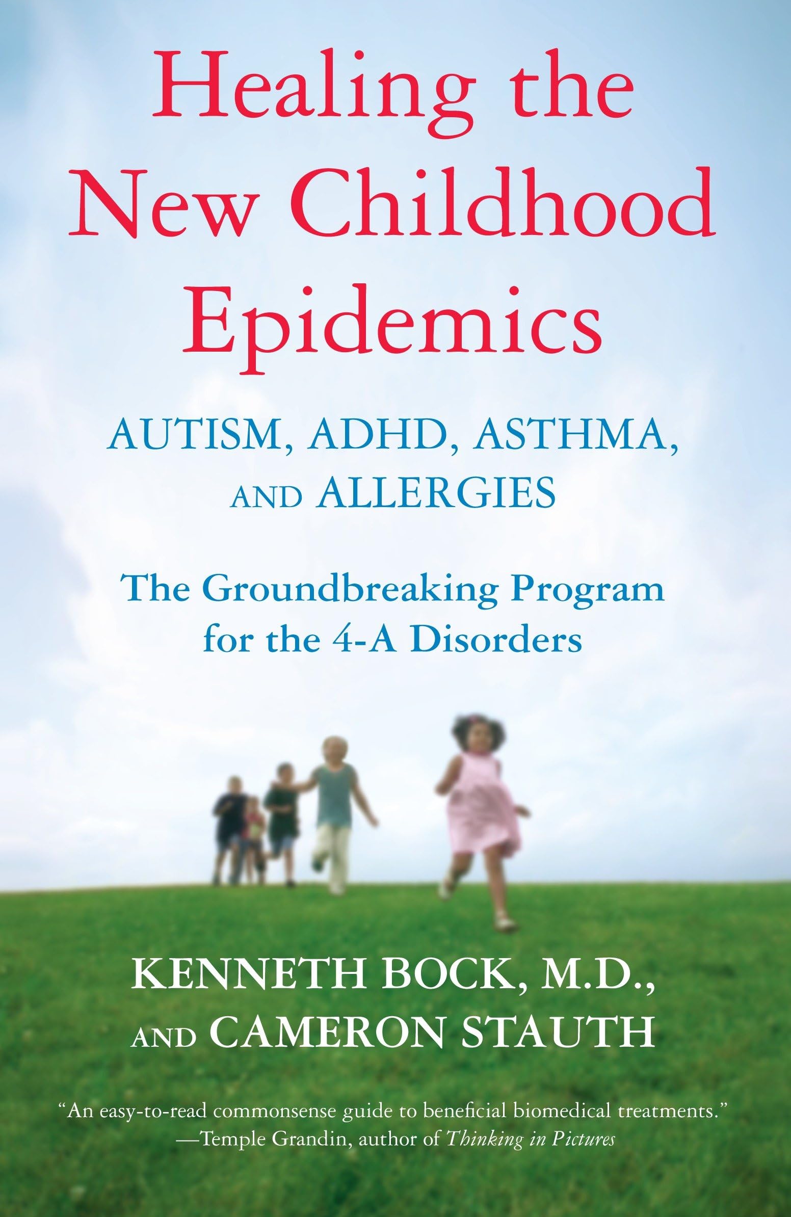 Healing the New Childhood Epidemics: Autism, ADHD, Asthma, and Allergies: The Groundbreaking Program for the 4A Disorders,Used