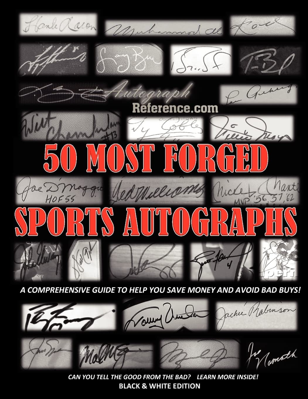 50 Most Forged Sports Autographs  Autograph Reference Guide: Black And White Edition,Used