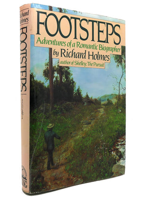 Footsteps  Adventures Of A Romantic Biographer,New