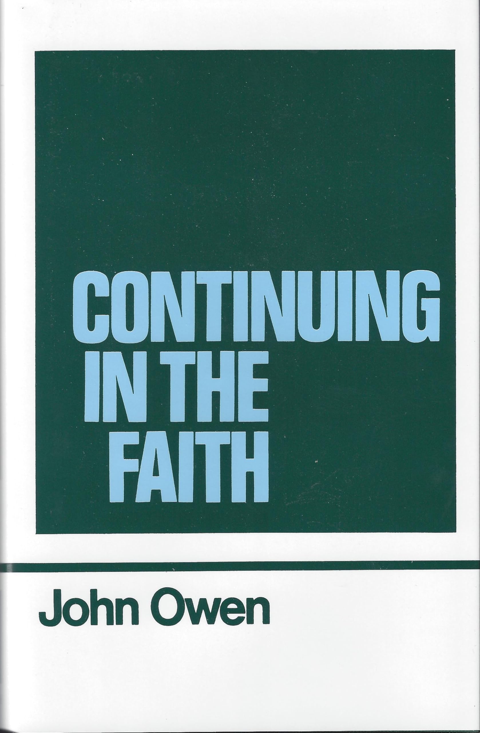 Continuing in the Faith (Works of John Owen, Volume 11),Used