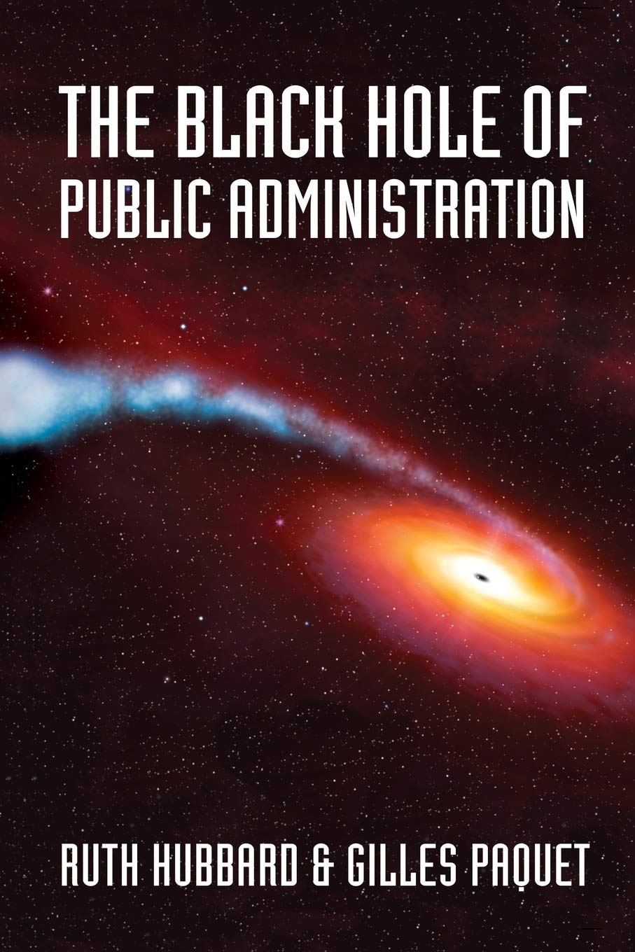 The Black Hole of Public Administration (Governance Series),Used