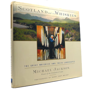 Scotland and Its Whiskies: The Great Whiskies and Their Landscapes,New