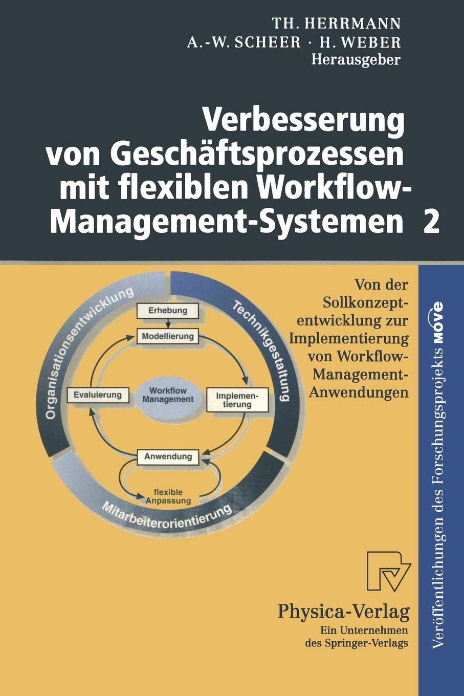 Verbesserung von Geschftsprozessen mit flexiblen WorkflowManagementSystemen 2: Von der Sollkonzeptentwicklung zur Implementier,Used