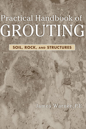 Practical Handbook of Grouting: Soil, Rock, and Structures,Used