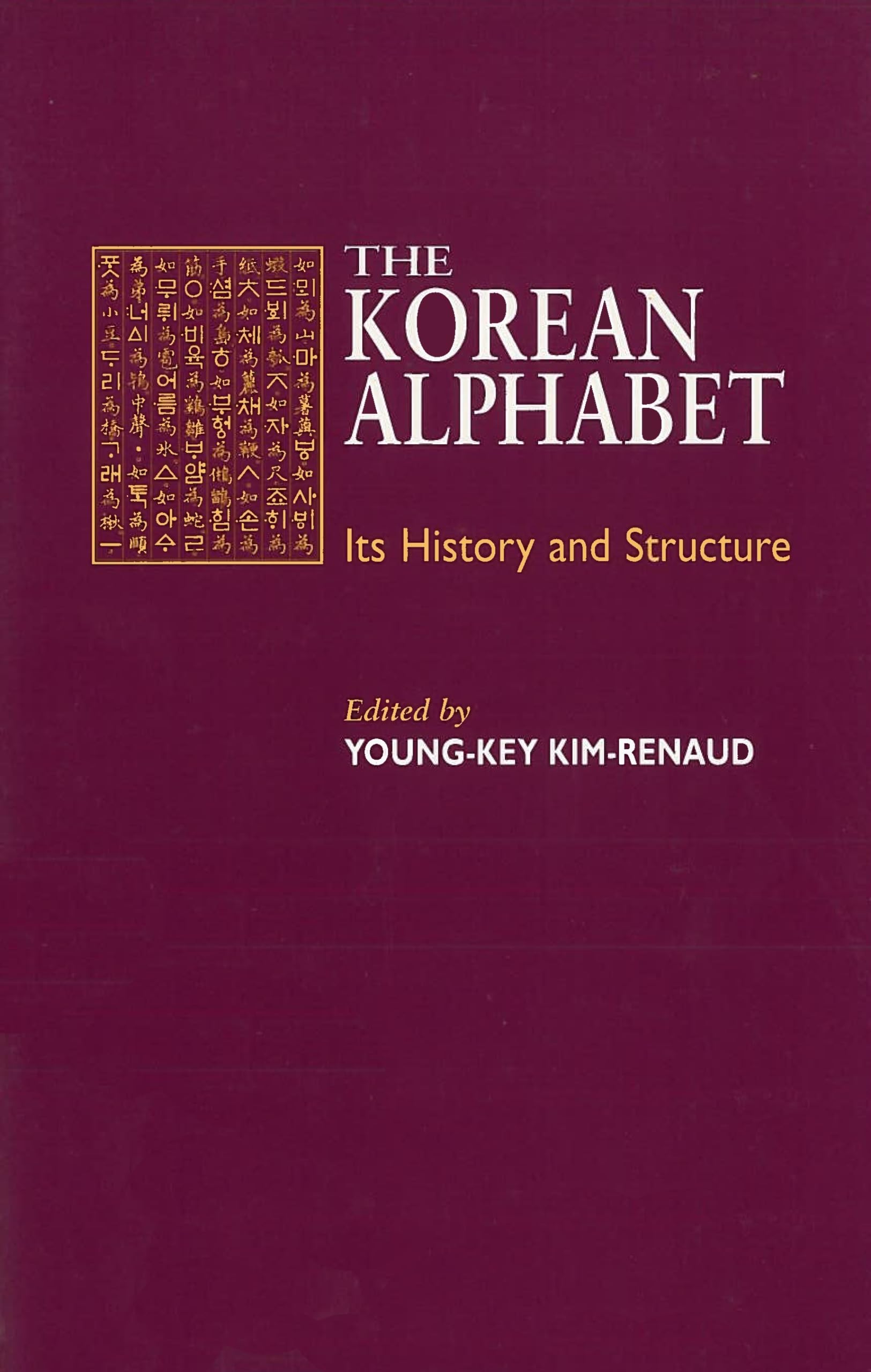The Korean Alphabet: Its History and Structure,Used