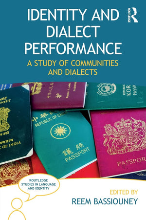Identity and Dialect Performance (Routledge Studies in Language and Identity),Used