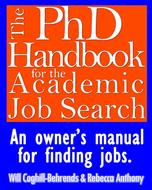 The Phd Handbook For The Academic Job Search: An Owner'S Manual For Finding Jobs,Used
