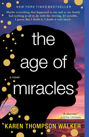 The Age of Miracles: A Novel,New