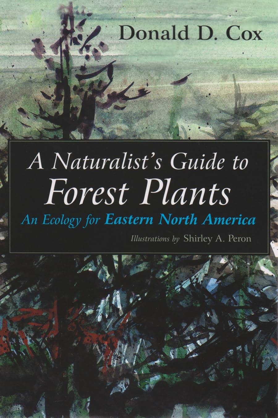 A Naturalist'S Guide To Forest Plants: An Ecology For Eastern North America,Used