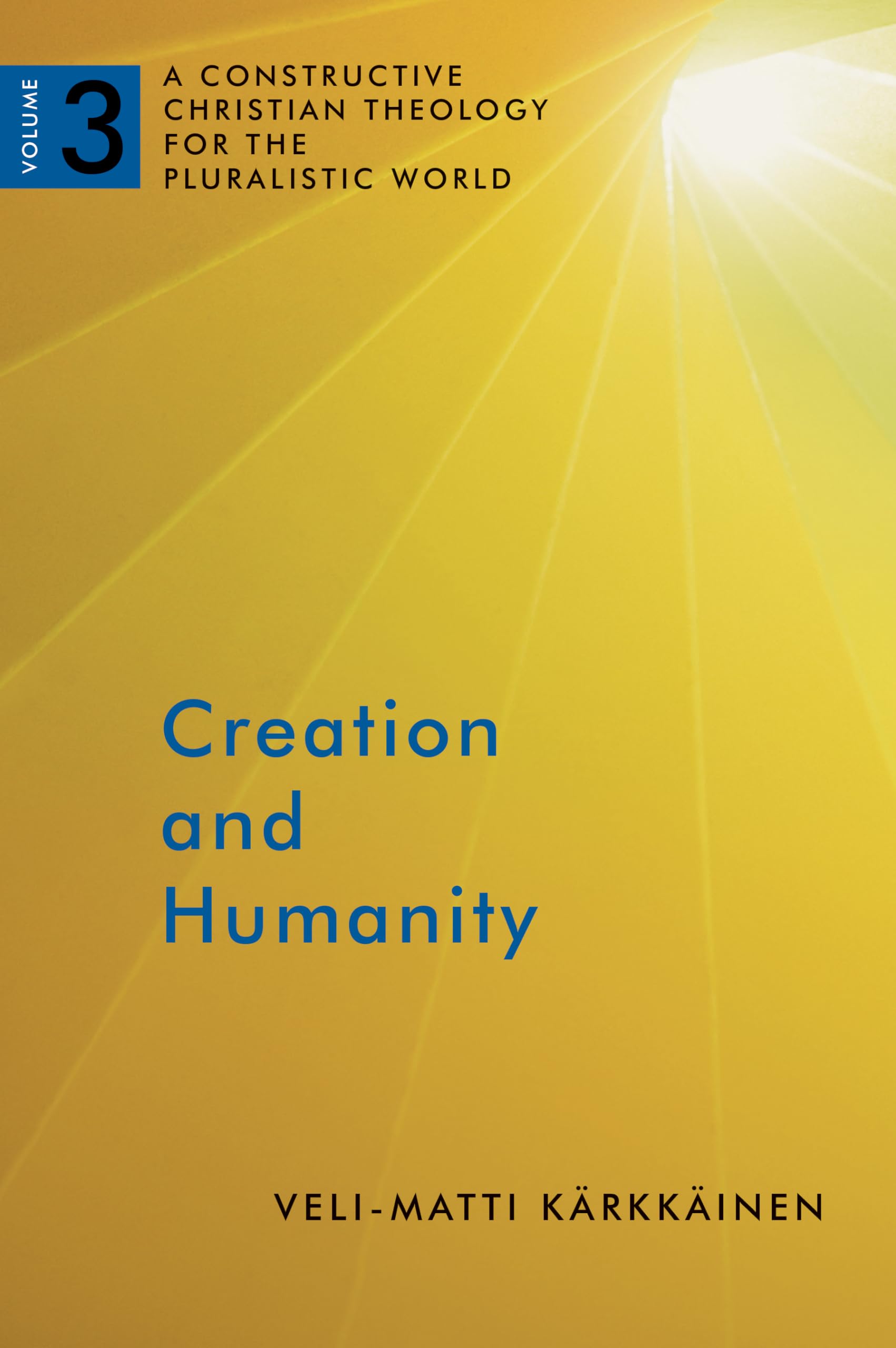 Creation and Humanity, Vol. 3 (A Constructive Christian Theology for the Pluralistic World),Used