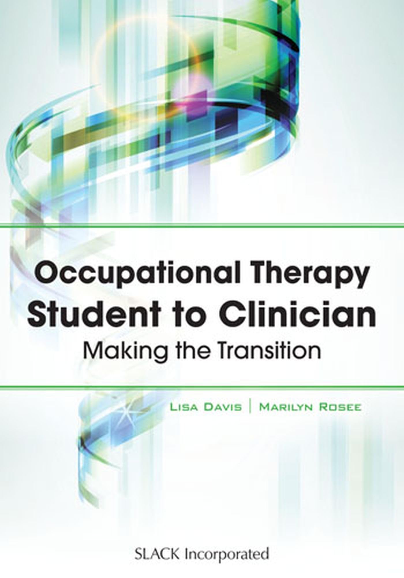 Occupational Therapy Student to Clinician: Making the Transition,Used