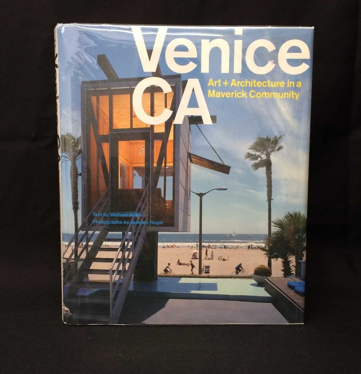 Venice, Ca: Art And Architecture In A Maverick Community
