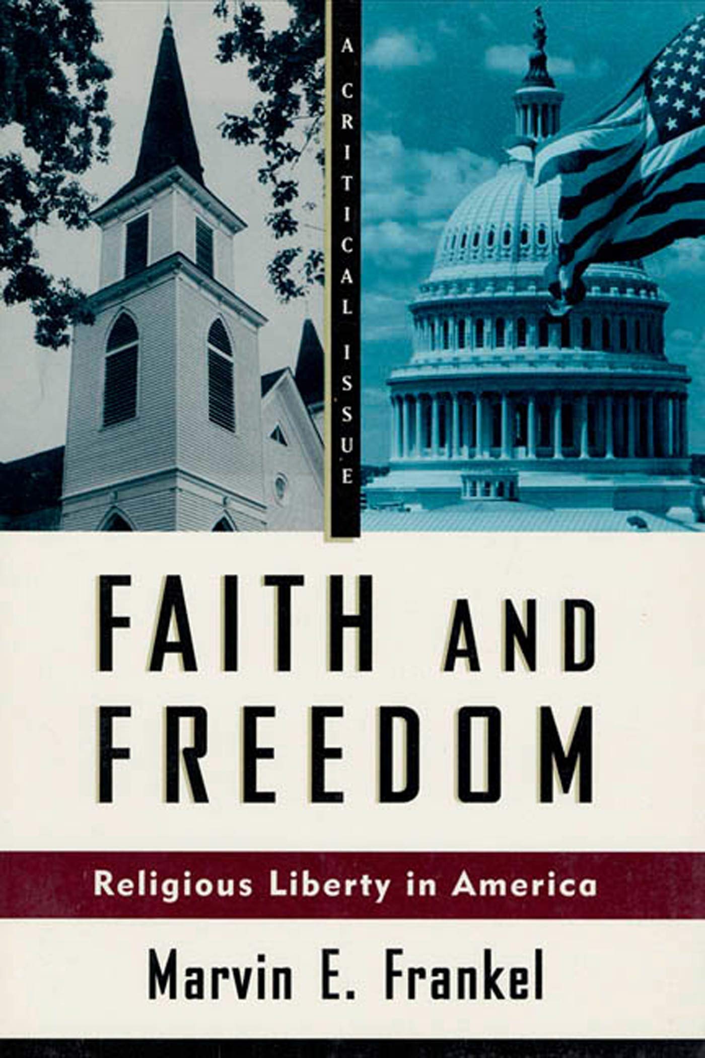 Faith And Freedom: Religious Liberty In America (Hill And Wang Critical Issues),Used