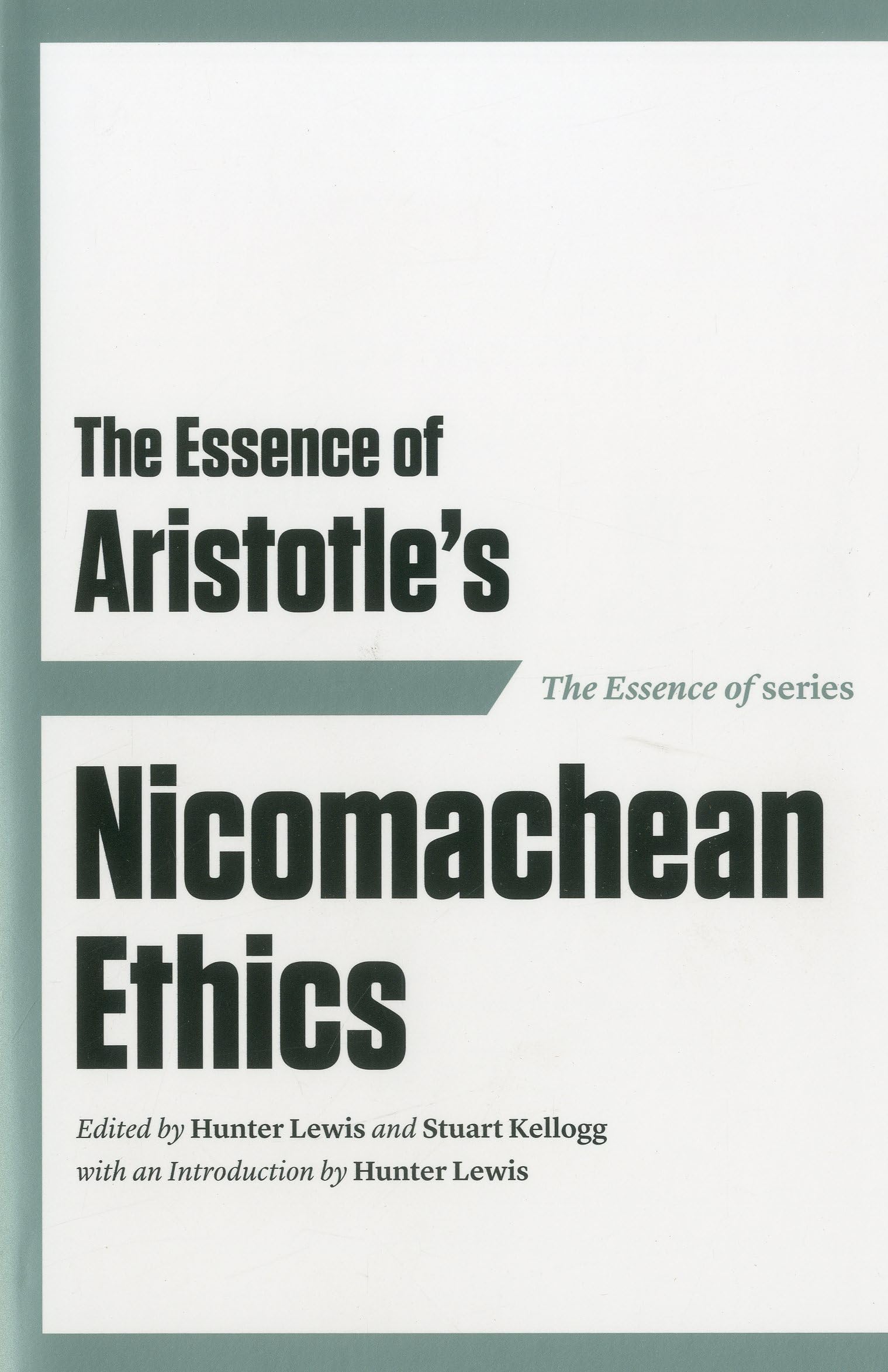 The Essence of Aristotle's Nicomachean Ethics,Used