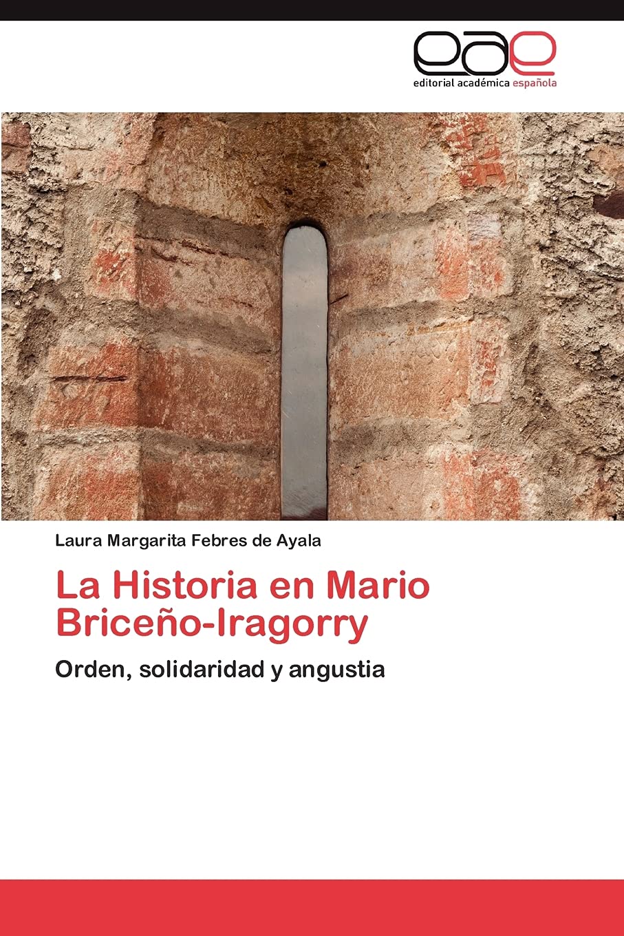 La Historia en Mario BriceoIragorry: Orden, solidaridad y angustia (Spanish Edition),Used