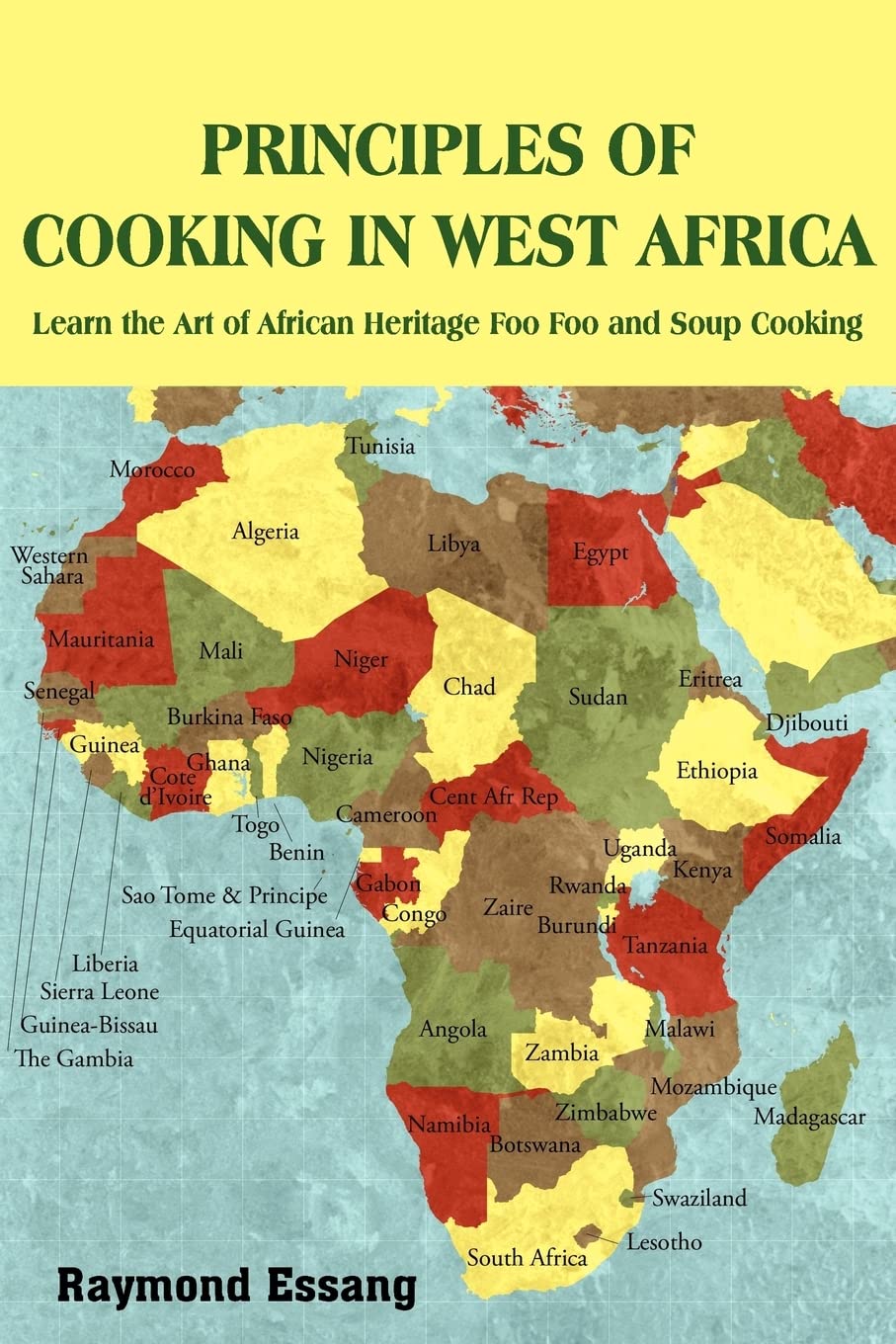 PRINCIPLES OF COOKING IN WEST AFRICA: Learn the Art of African Heritage Foo Foo and Soup Cooking,Used