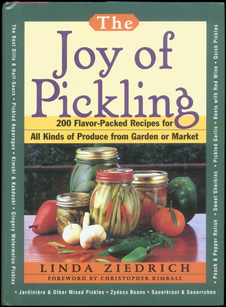 The Joy of Pickling: 200 FlavorPacked Recipes for All Kinds of Produce from Garden or Market,Used