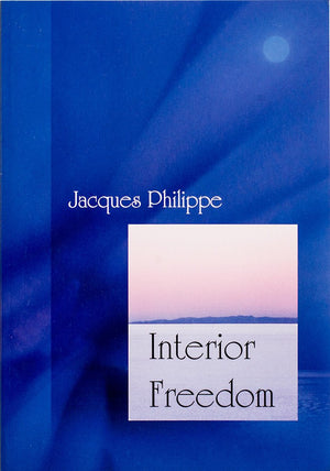 Interior Freedom [Paperback] Philippe, Jacques and Scott, Helena [Paperback] Philippe, Jacques and Scott, Helena [Paperback] Phi,New