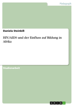 HIV/AIDS und der Einfluss auf Bildung in Afrika (German Edition),Used