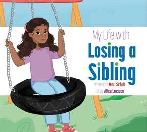 My Life with Losing a Sibling,New