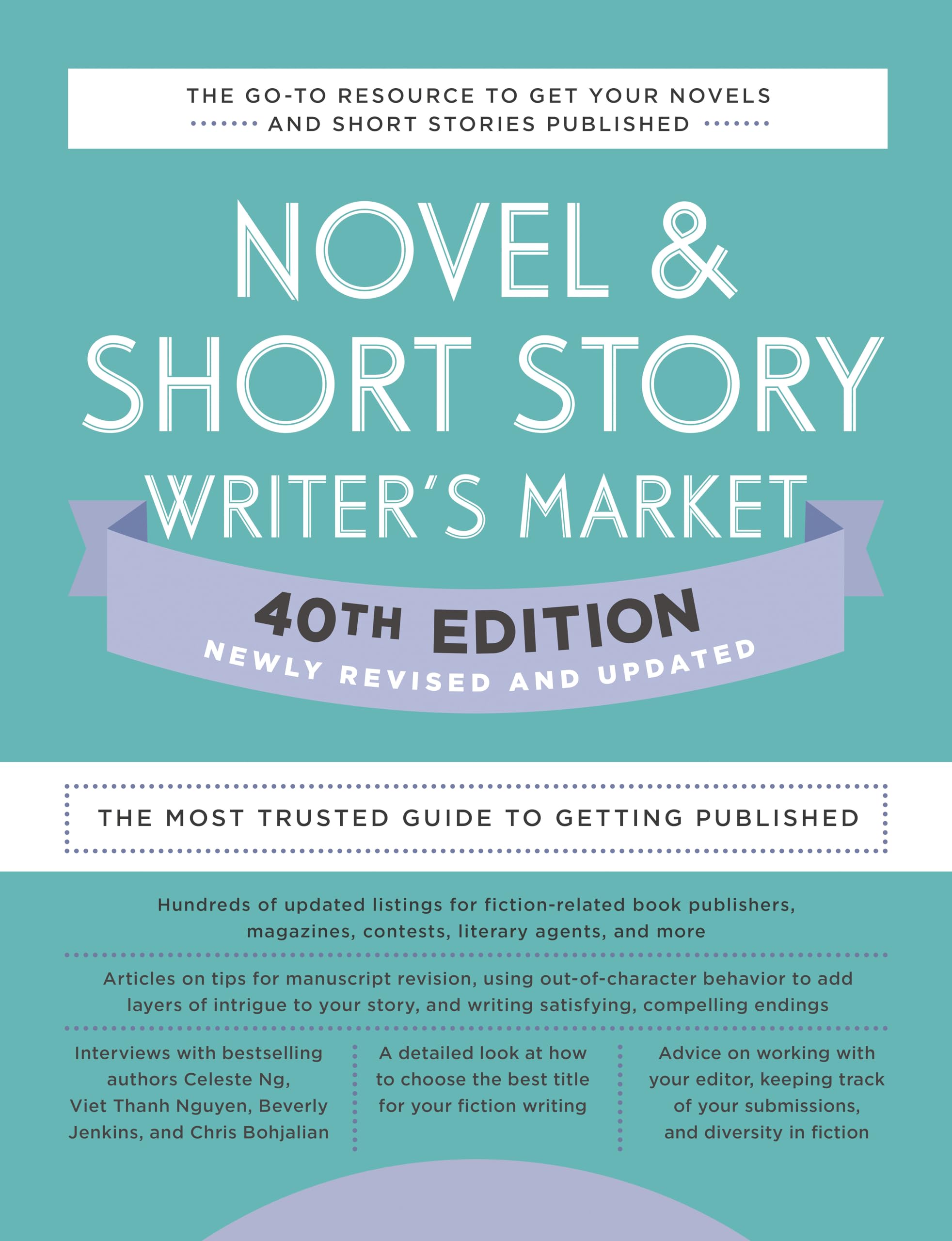 Novel & Short Story Writers Market 40th Edition: The Most Trusted Guide to Getting Published (Novel and Short Story Writers Ma