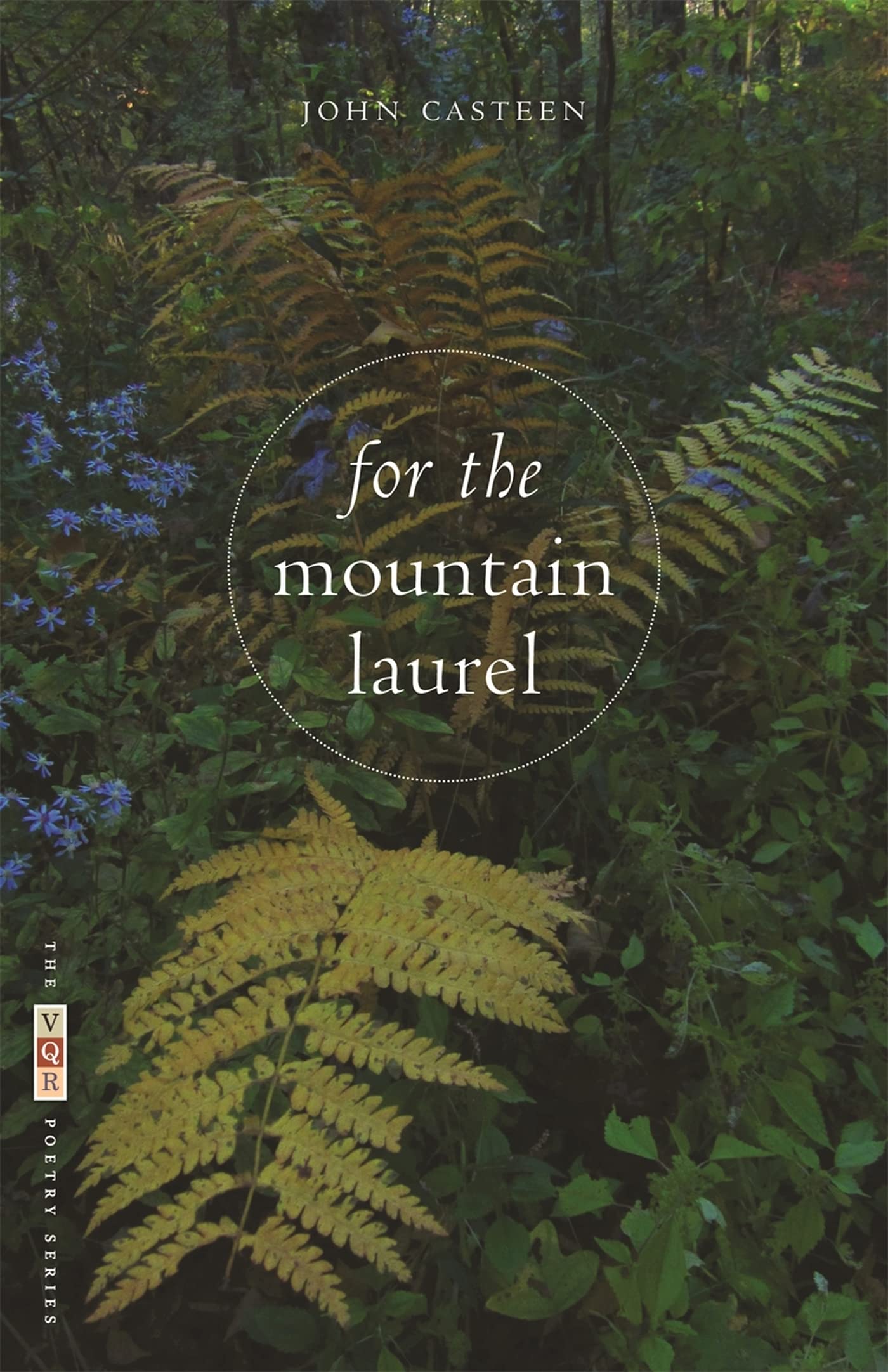 For The Mountain Laurel: Poems (The Vqr Poetry Ser.),New
