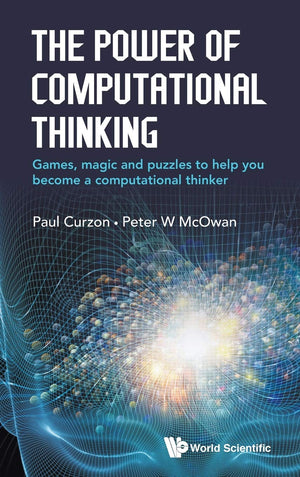 POWER OF COMPUTATIONAL THINKING, THE: GAMES, MAGIC AND PUZZLES TO HELP YOU BECOME A COMPUTATIONAL THINKER,Used
