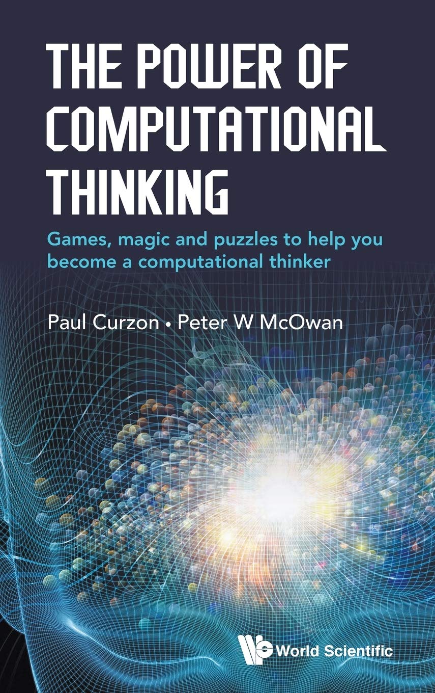 POWER OF COMPUTATIONAL THINKING, THE: GAMES, MAGIC AND PUZZLES TO HELP YOU BECOME A COMPUTATIONAL THINKER,Used