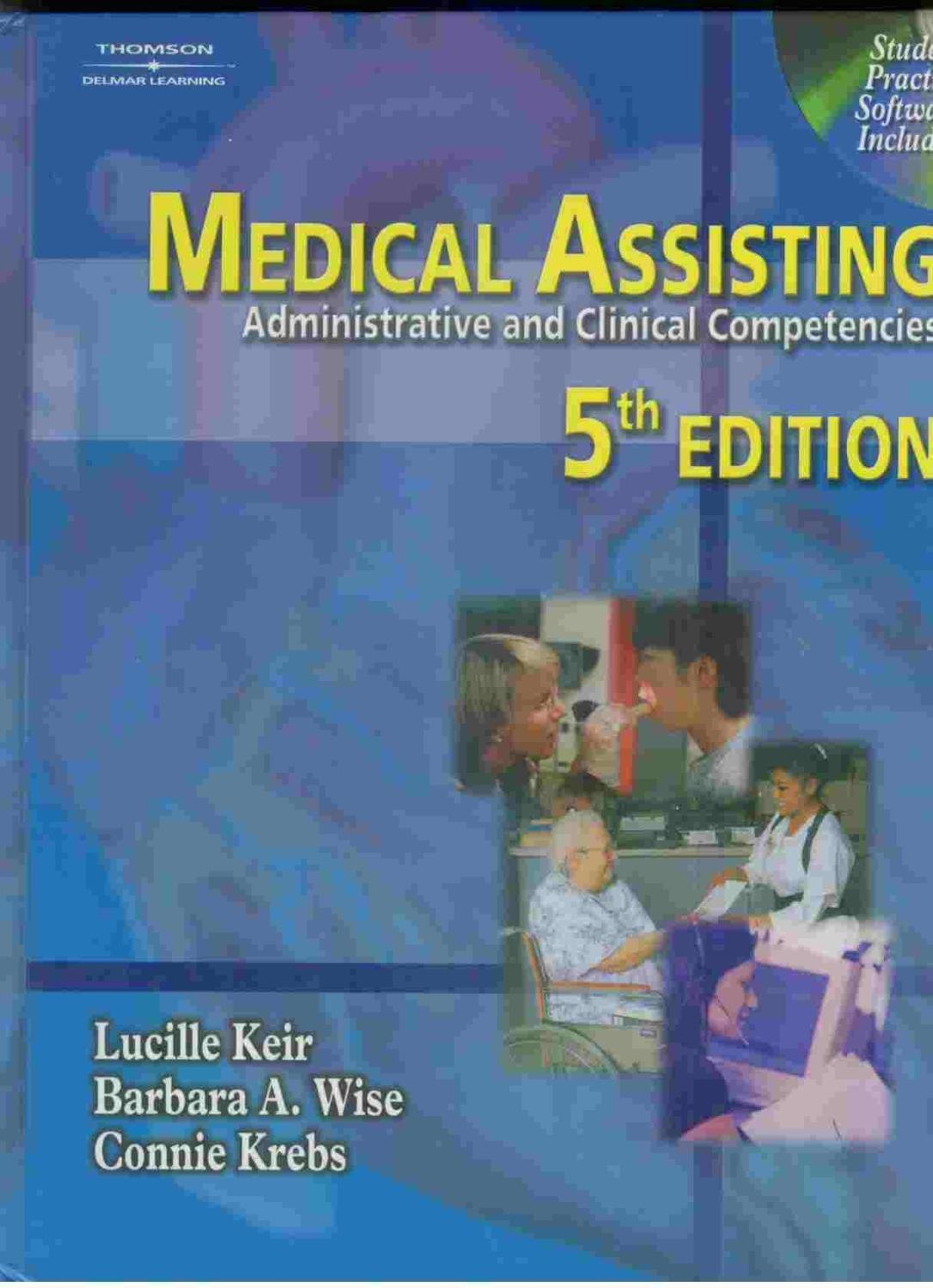 Medical Assisting: Administrative And Clinical Competencies,New