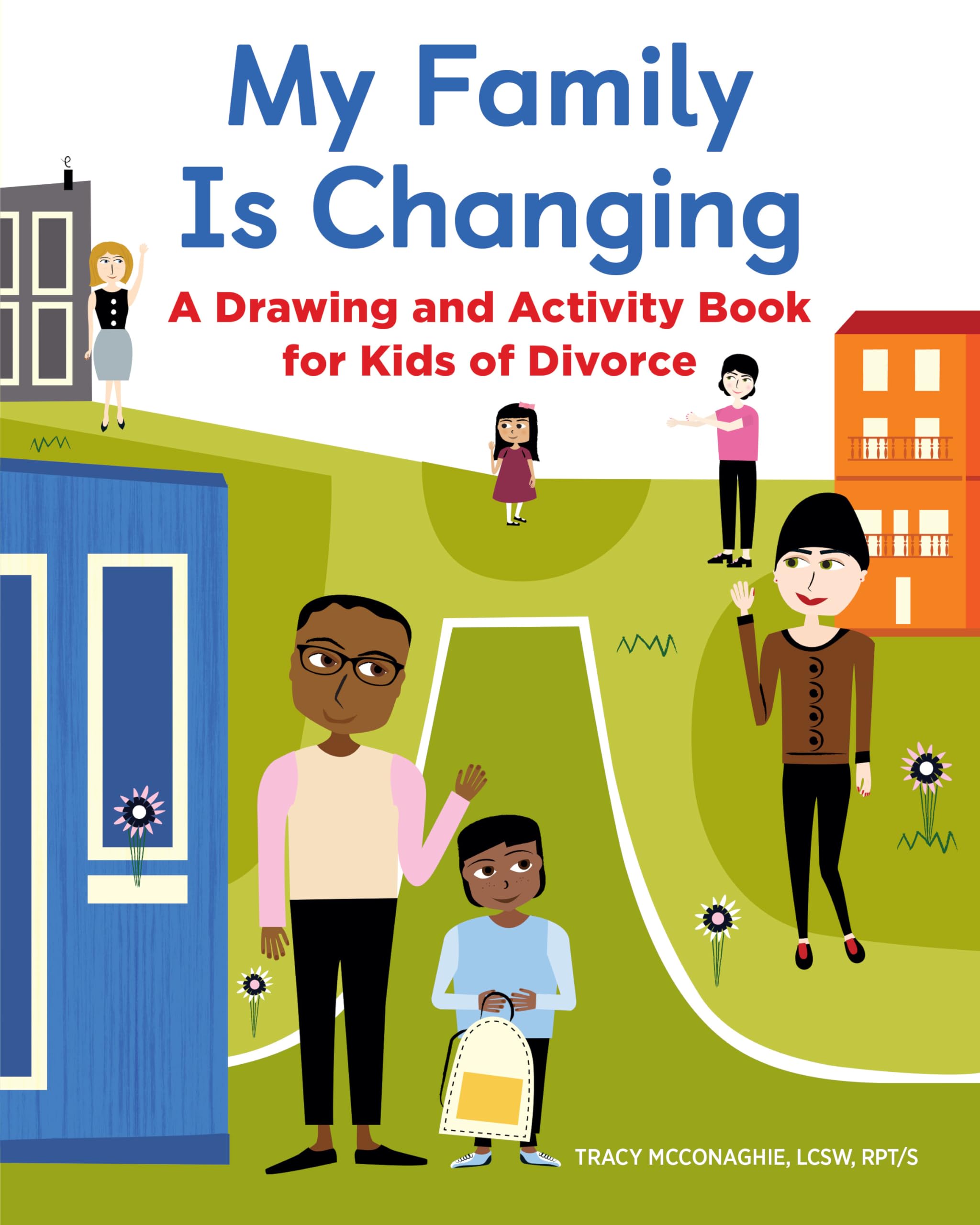 My Family Is Changing: A Drawing and Activity Book for Kids of Divorce,New