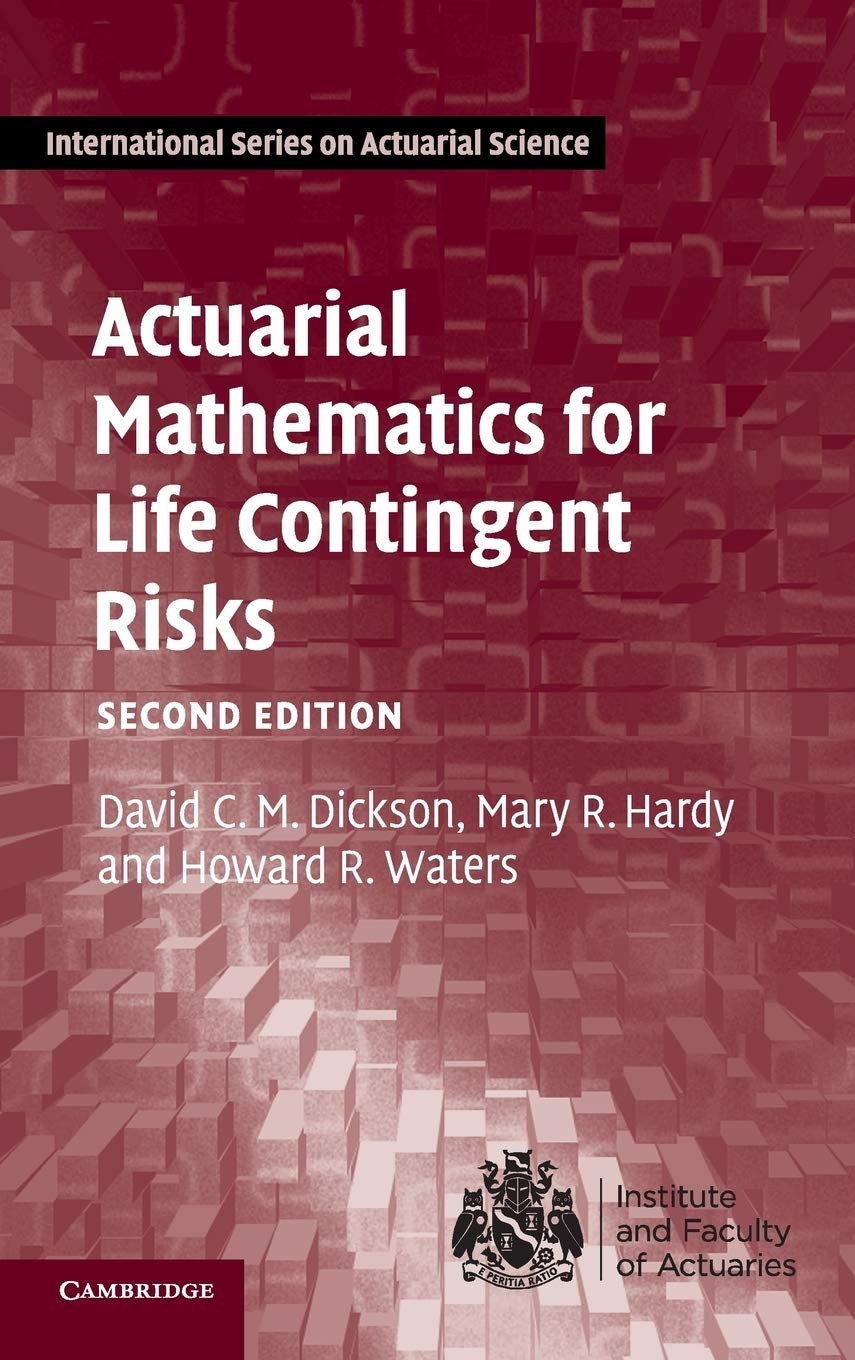 Actuarial Mathematics For Life Contingent Risks (International Series On Actuarial Science)