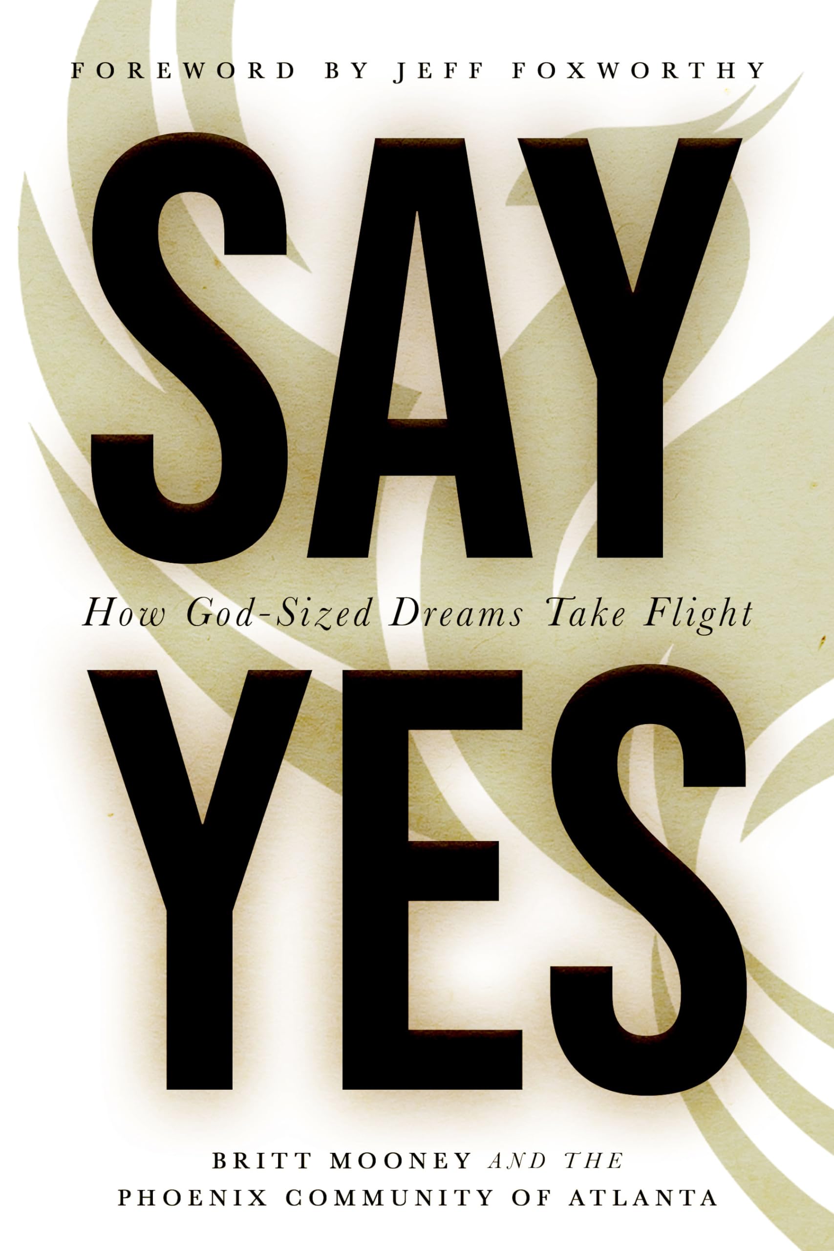 Say Yes: How GodSized Dreams Take Flight,Used