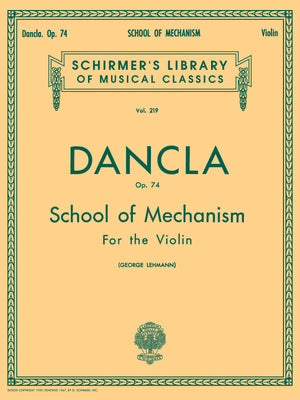 Dancla: Opus 74 School Of Mechanism (Schirmer'S Library Of Musical Classics),New