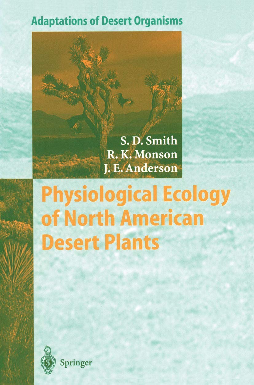 Physiological Ecology Of North American Desert Plants (Adaptations Of Desert Organisms),Used