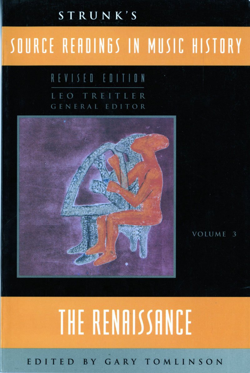 Strunk's Source Readings in Music History: The Renaissance (Source Readings Vol. 3),New