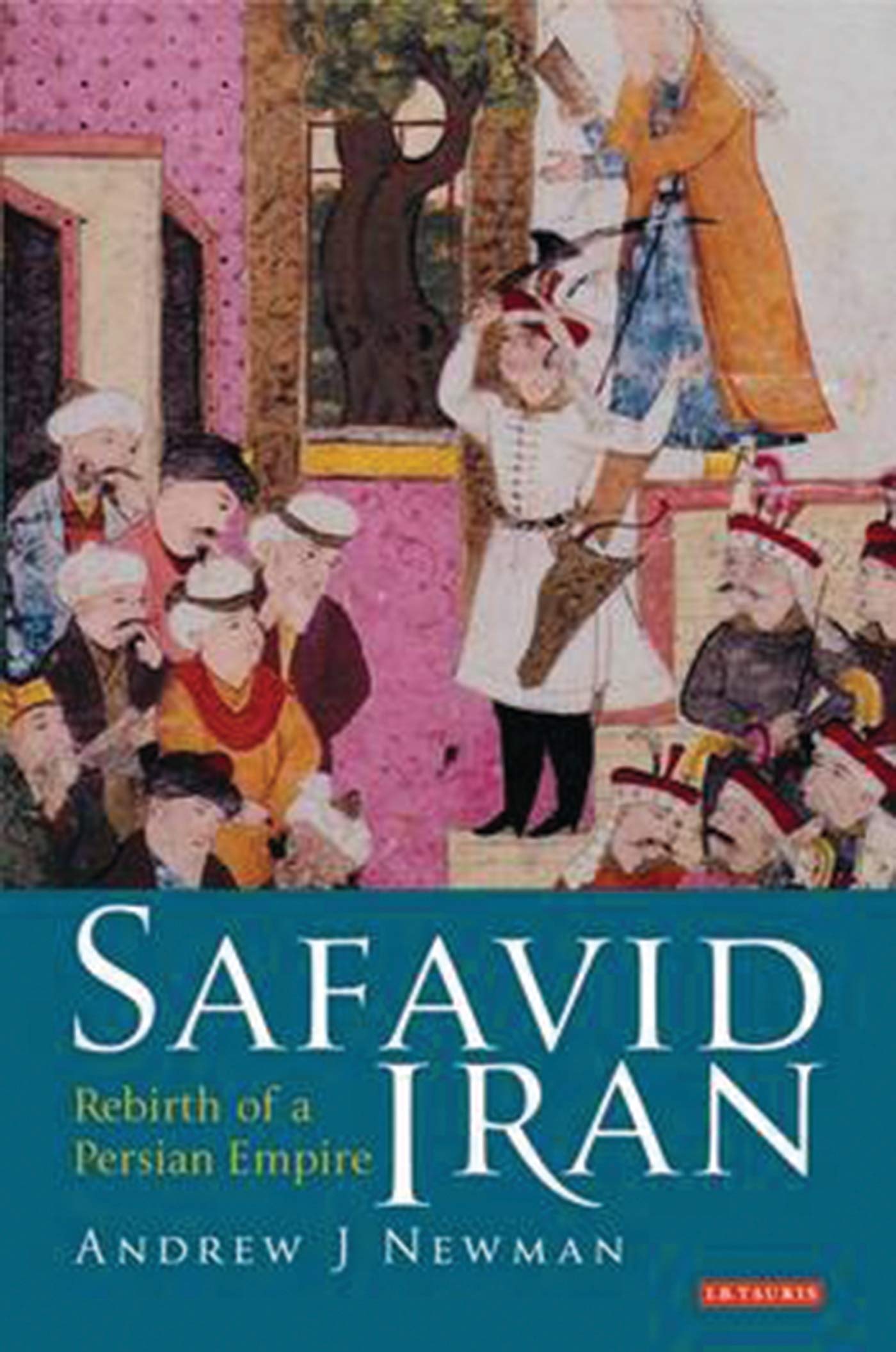 Safavid Iran: Rebirth of a Persian Empire (Library of Middle East History),Used