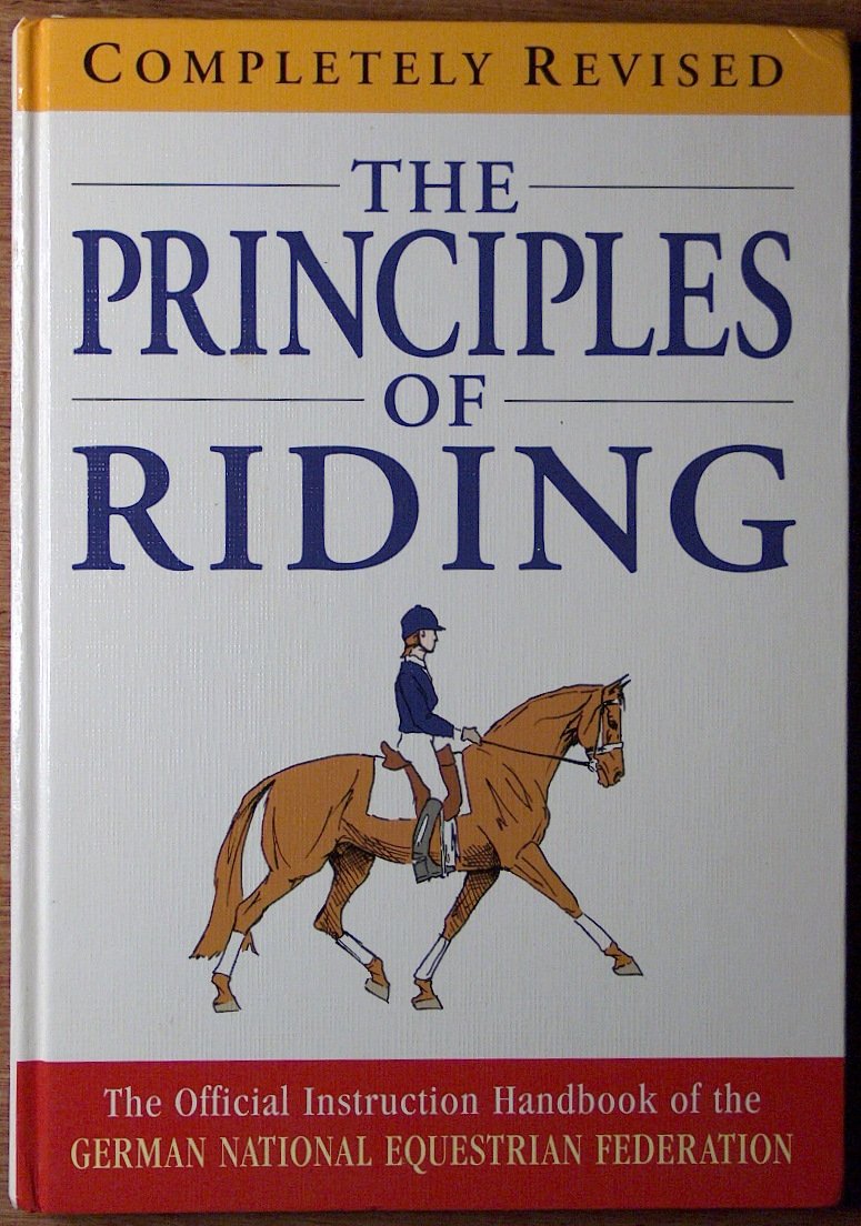 The principles of riding : the official instruction handbook of the German National Equestrian Federation,Used
