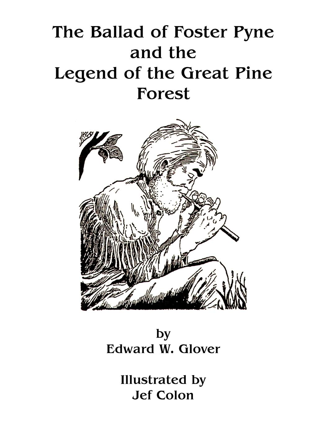 The Ballad Of Foster Pyne And The Legend Of The Great Pine Forest,Used