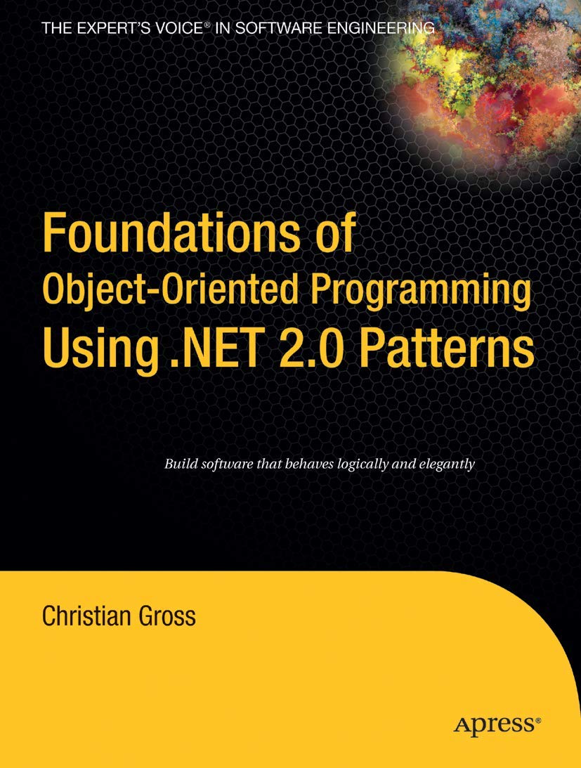 Foundations of ObjectOriented Programming Using .NET 2.0 Patterns,Used
