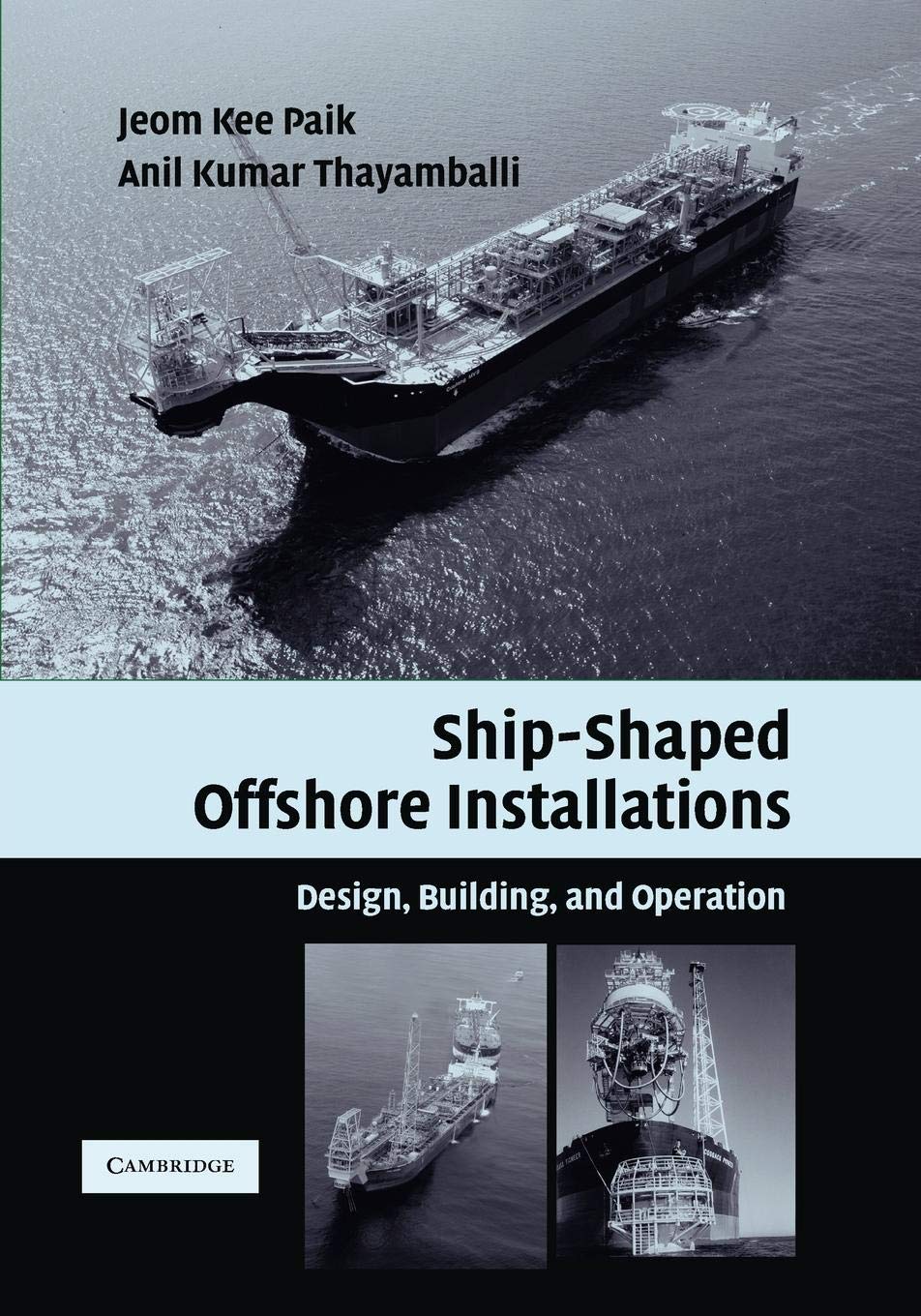 ShipShaped Offshore Installations: Design, Building, and Operation,Used