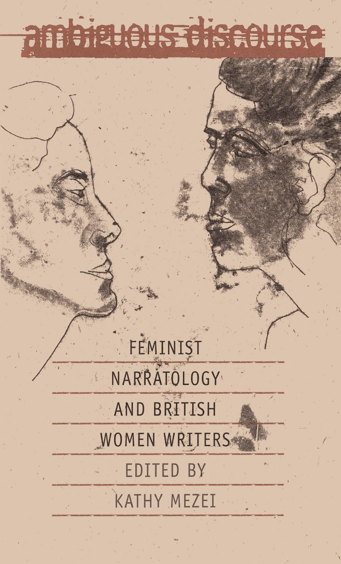 Ambiguous Discourse: Feminist Narratology And British Women Writers,New