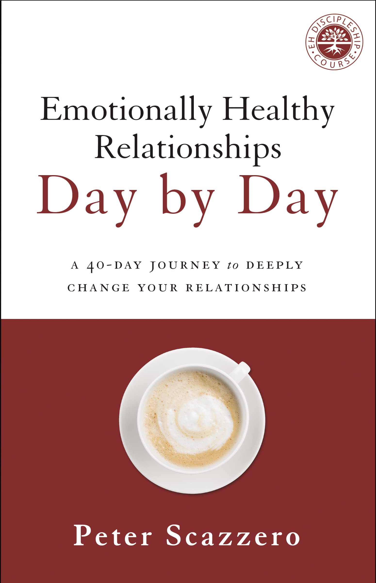 Emotionally Healthy Relationships Day by Day: A 40Day Journey to Deeply Change Your Relationships,Used