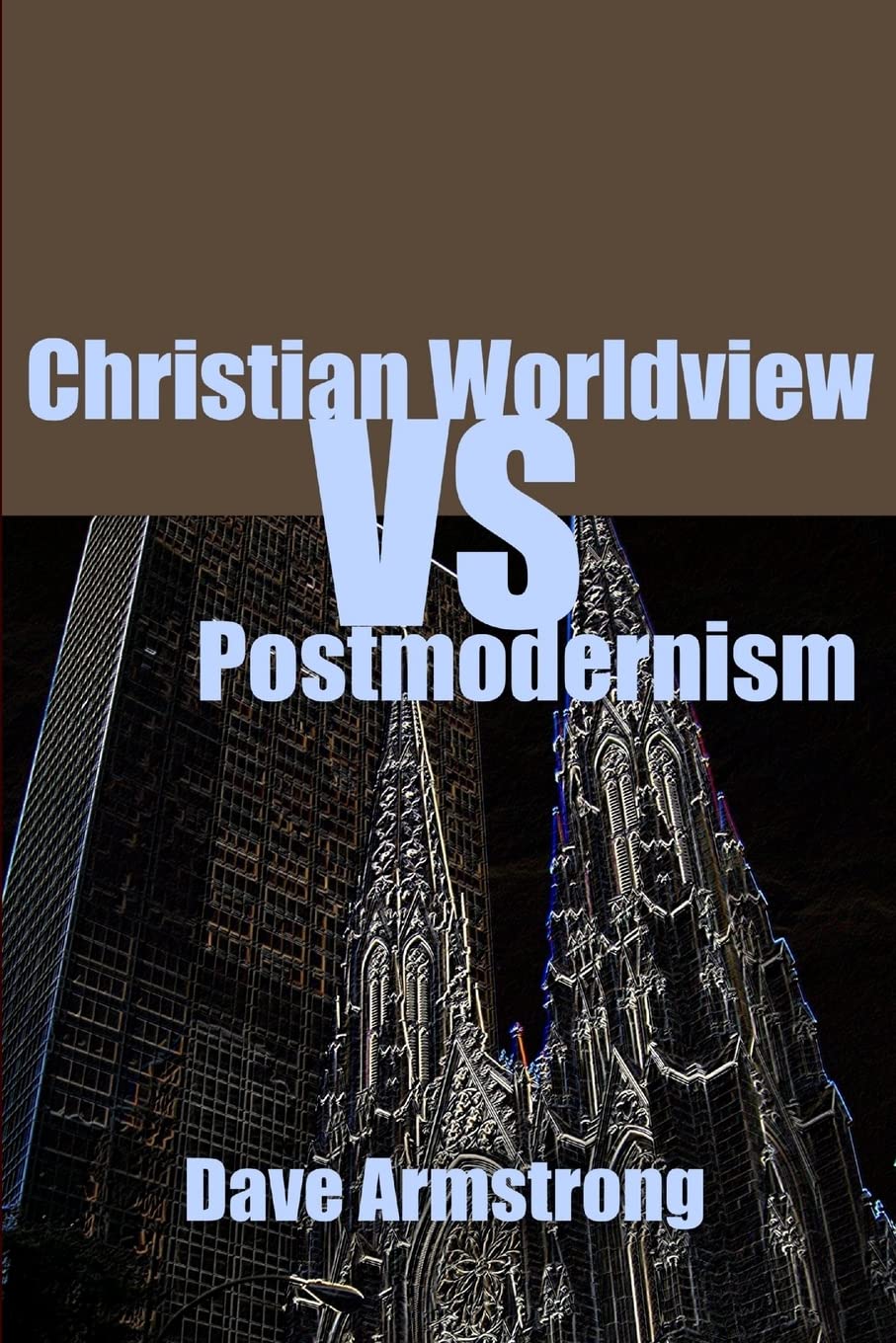 Christian Worldview Vs. Postmodernism,Used