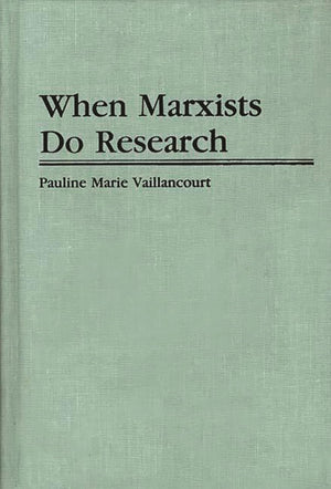 When Marxists Do Research (Contributions In Political Science),Used