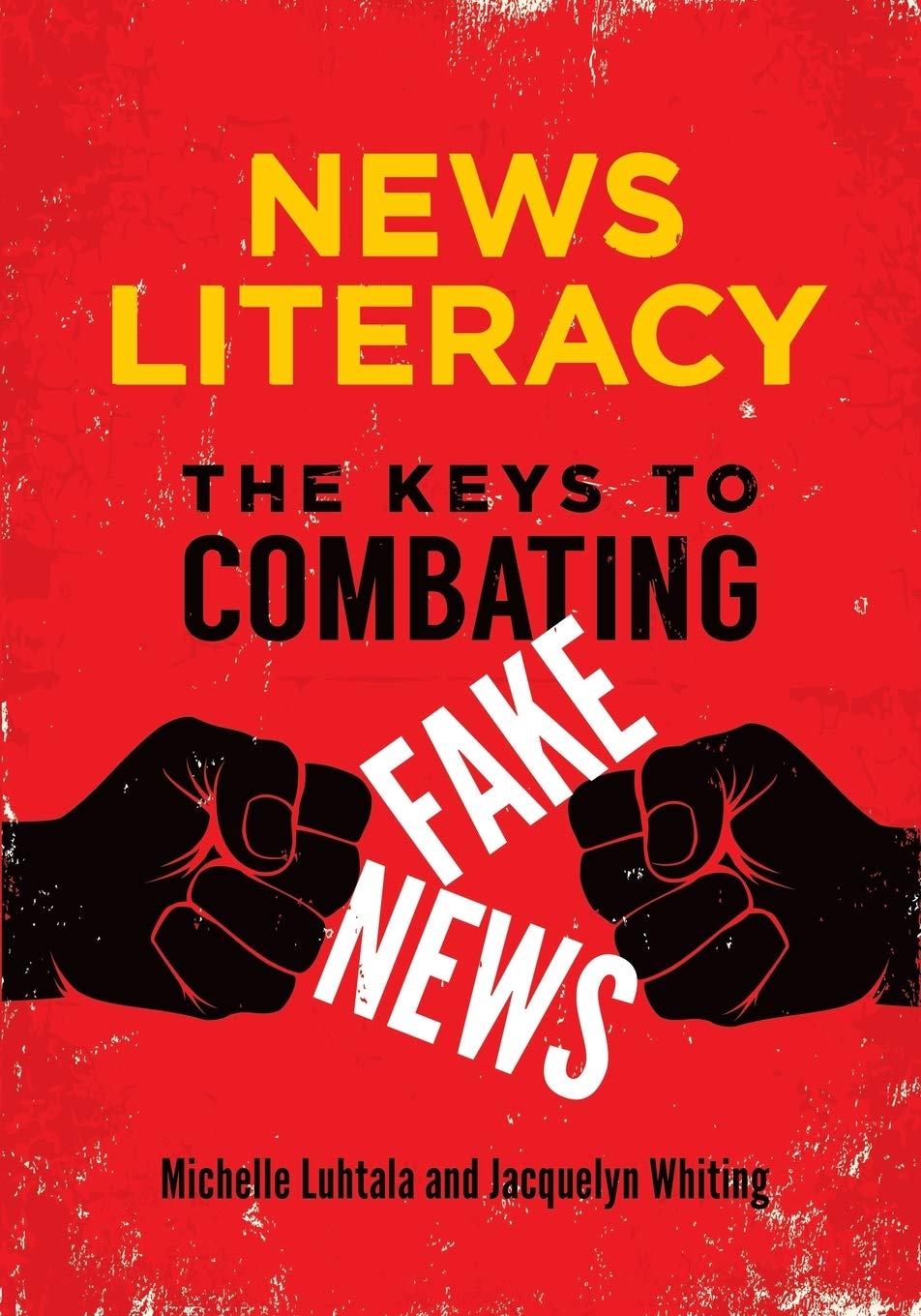News Literacy: The Keys to Combating Fake News,Used