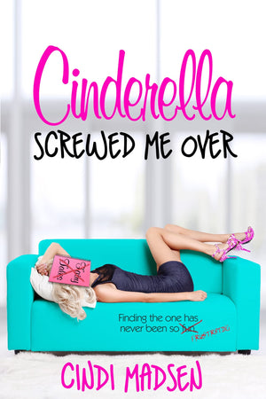 Cinderella Screwed Me Over (Entangled Select),Used